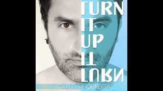 Carlos Nóbrega - Turn It Up (Carl Mike Official Remix)