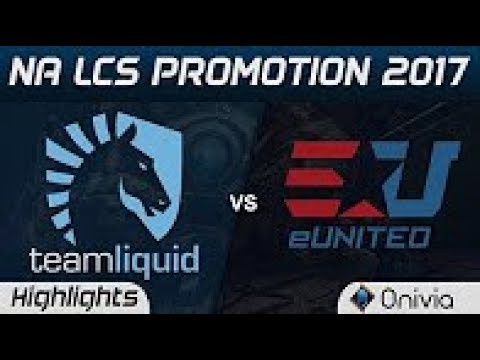 TL vs EUN Highlights Game 1 NA LCS SUMMER PROMOTION 2017 Team Liquid vs EUnited by Onivia