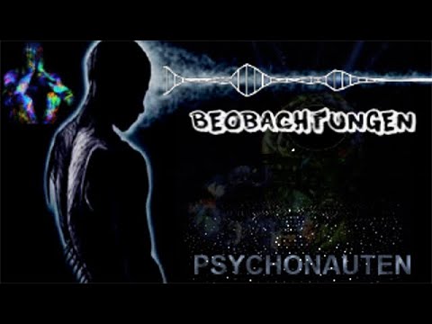 Psychonauten - Beobachtungen