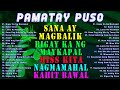Pamatay Puso Tagalog Love Songs | Tagalog Love Songs Collection - Nyt Lumenda, Eden Baliwan, Naim Ka
