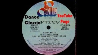 Barry White - It&#39;s Ecstasy When You Lay Down Next To Me (Disco Version)