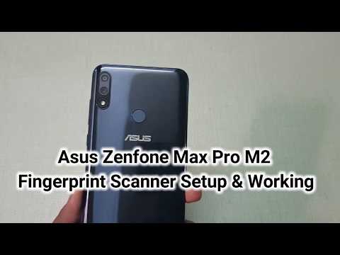 Asus Zenfone Max Pro M2 Fingerprint Scanner Setup & Working