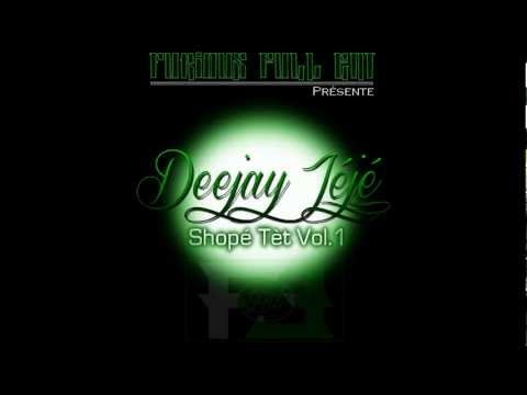 Deejay Jéjé - ShoPé TeT Vol.1[FuRiouS.Full.Ent]