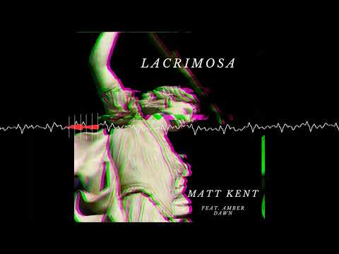Matt Kent-Lacrimosa (Official Audio)