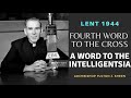 Fulton Sheen 04 A Word To The Intelligentsia Lent 1944