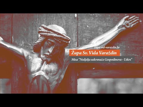 Misa "Nedjelja uskrsnuća Gospodinova - Uskrs"
