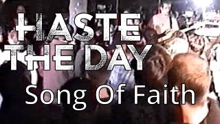 Haste The Day - Song Of Faith [LIVE 2004]