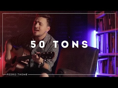 Pedro Thomé - 50 Tons (Clipe Oficial)