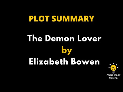 Summary Of The Demon Lover By Elizabeth Bowen. - The Demon Lover Summary By Elizabeth Bowen