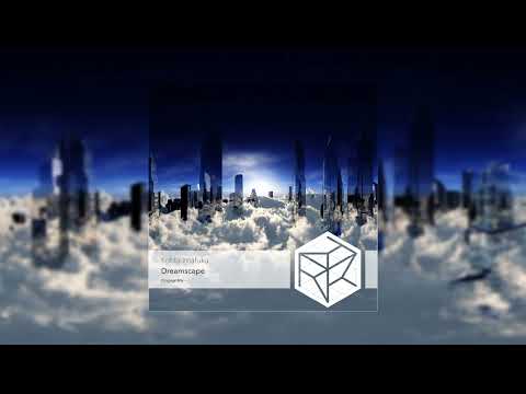 【Trance】Kohta Imafuku - Dreamscape (Original Mix)