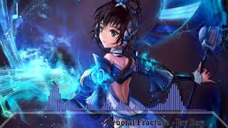 (Nightcore) Crucial Fracture {Jay Ray}