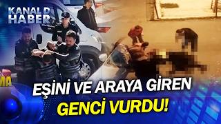 Zonguldak'ta Boşanma Aşamasındaki Adam, Eşini Ve Araya Giren Genci Vurdu!