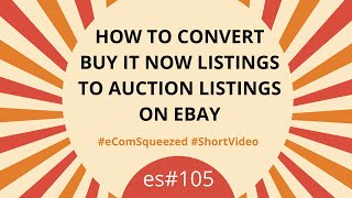 How to Convert Buy It Now Listings to Auction Listings on eBay - es105