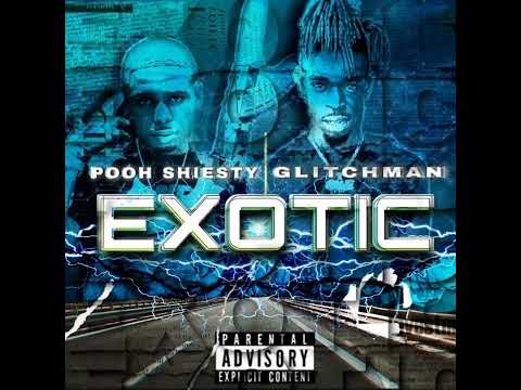 GlitchMan & Pooh Shiesty - Exotic (Official Audio)