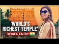 Denied Entry Into The World S Richest Temple I Kerala Temple Tour Vlog