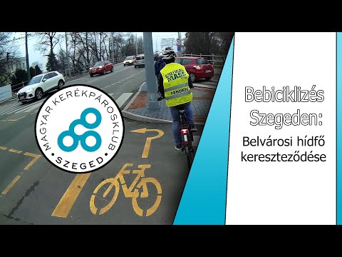 Bebiciklizés Szegeden - A Belvárosi híd szegedi hídfője + 1-2 ráadás a környékéről