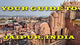 Your Guide to Jaipur, India!