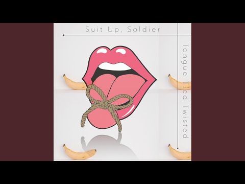 Tongue Tied Twisted - Suit Up, Soldier