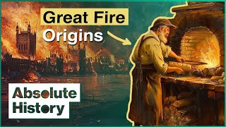 How A Small Bakery Burnt London To The Ground | The Great Fire: In Real Time | Absolute History