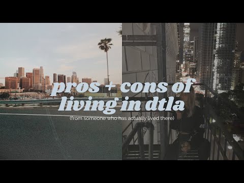 pros and cons of living in downtown los angeles (pre covid) | taylor rae
