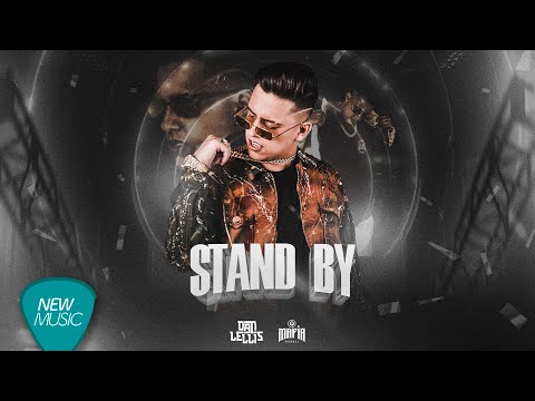 Dan Lellis - Stand By (Eletronejo) [Clipe Oficial]
