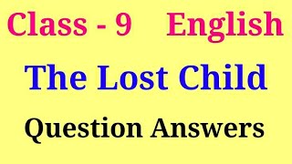 The Lost Child question Answer | Class 9 English chapter 1 Question answer