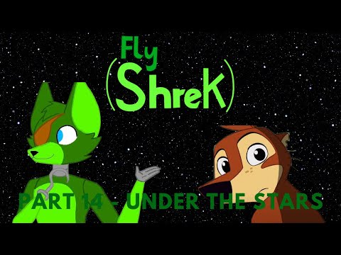 "Fly" (Shrek) Part 14 - Under the Stars