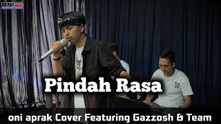 Download lagu PINDAH RASA || CANDRA ICAN #cover #oniaprak Featuring Gazzos Team  mp3