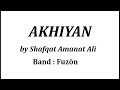 Akhiyan (by Shafqat Amanat Ali)