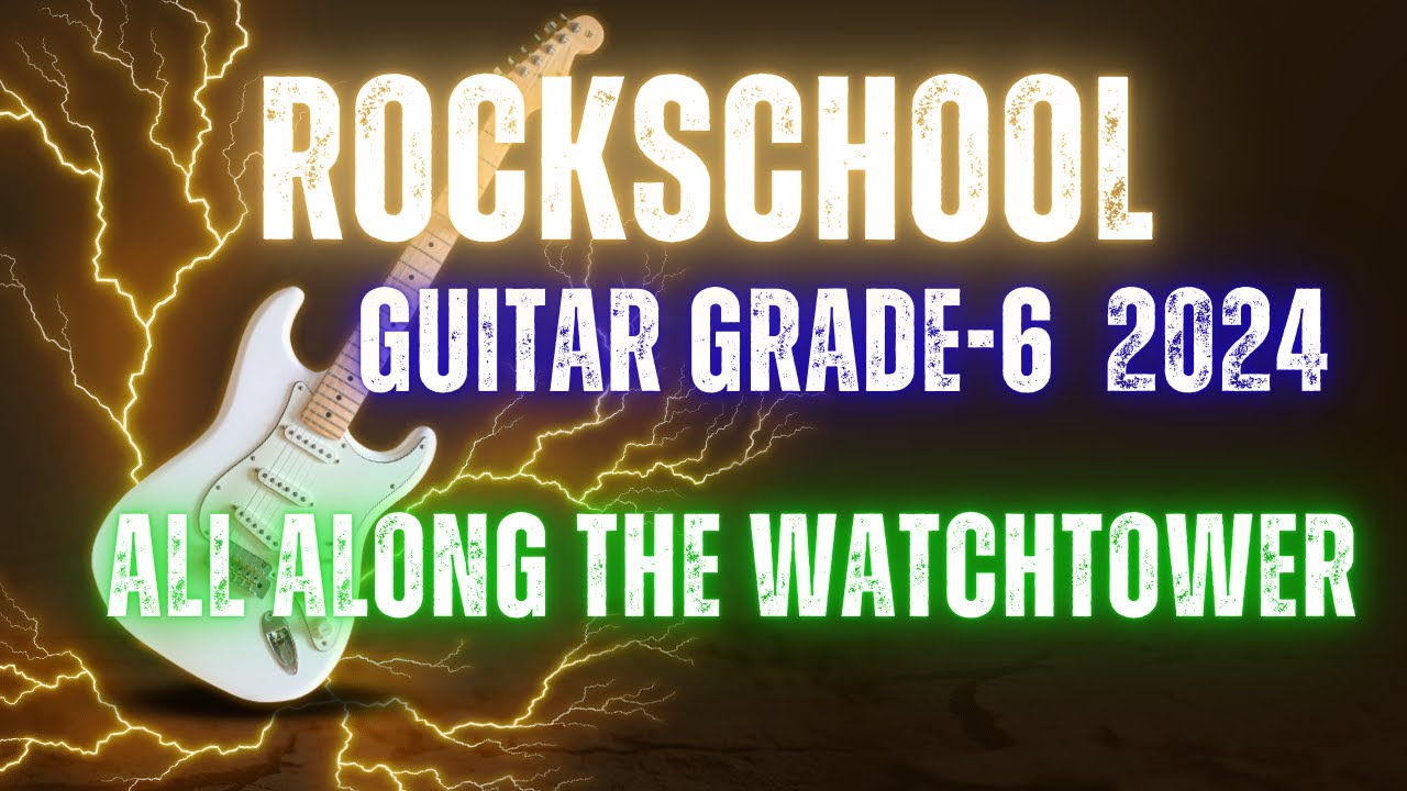 All Along the Watchtower RockSchool Grade 6 Guitar #guitarmusic    #music    #grades