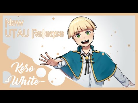 【NEW UTAU RELEASE】DEMO REEL【Keso -White-】
