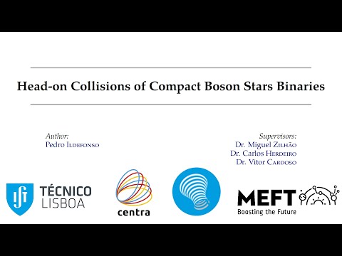 Project MEFT:  "Head-on Collisions of Compact Boson Stars Binaries"