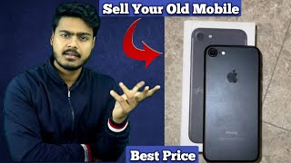 Sell Your Old Mobile in best price | How to sell old mobile online !!!
