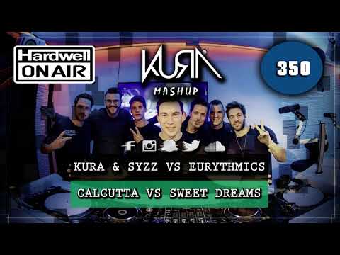 [#HOA350] KURA vs Eurythmics - Calcutta vs Sweet Dreams (KURA Mashup)