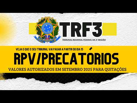 👉👉PRECATORIES - RPV: SEE WHEN THE TRF3 WILL START PAYING THE SEPTEMBER 2025 ARRIES AND THE AMOUNT