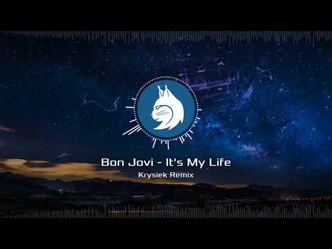 Bon Jovi - It's My Life (Krysiek Remix) ★ 2018