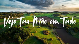 Vejo Tua Mão em Tudo
