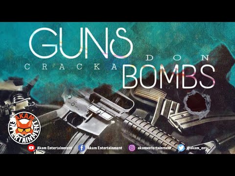 Cracka Don - Guns And Bombs - July 2019
