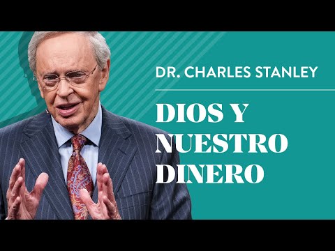 Dios y nuestro dinero – Dr. Charles Stanley