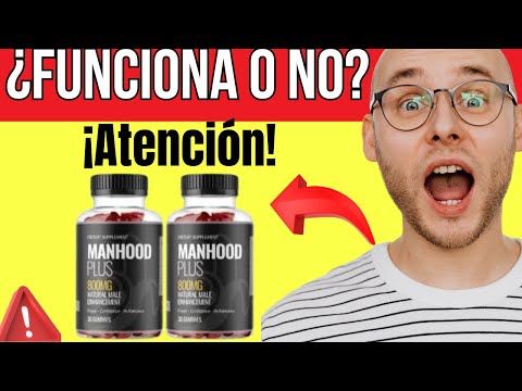 ​​Manhood Plus Gummies Opinión – ¿Funciona de Verdad? Beneficios, Resultados, Precio y Testosterona