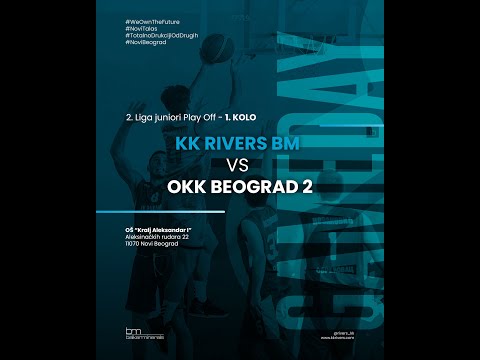 2. Liga U19 Playoff 1.Kolo: Rivers BM - OKK Beograd 2