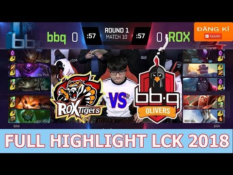 Highlight ROX vs bbq LCK Xuân 2018 Ngày 23/01/2018 ( Full Game ) | League of legends