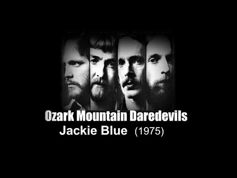 Ozark Mountain Daredevils - Jackie Blue (1975)