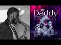 My Daddy My Daddy Sunmisola Agbebi X Lawrence Oyor Deep Worship Saxophone Instrumental Cover