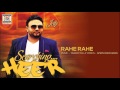 RAHE RAHE [FULL SONG] - JELLY - SEARCHING HEER