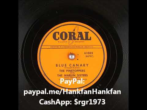 Blue Canary ~ The Pinetoppers with The Marlin Sisters (1953)
