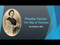 Phoebe Palmer The Way Of Holiness