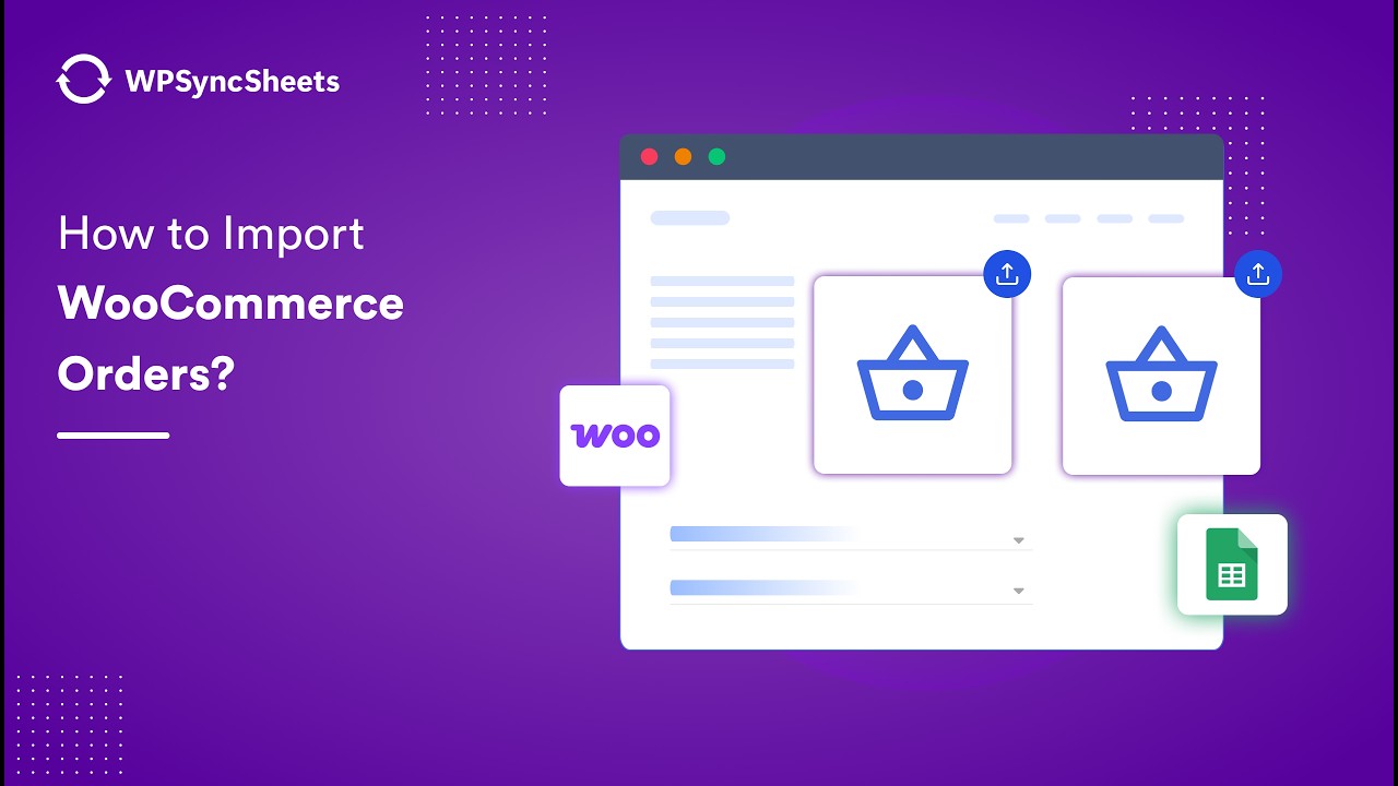 How to Import WooCommerce Orders to Google Sheets   | WPSyncSheets For WooCommerce