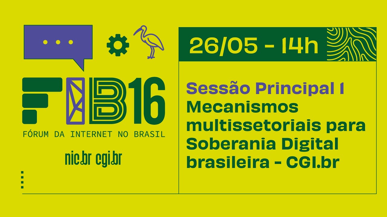 [FIB16] Mecanismos multissetoriais para Soberania Digital brasileira - CGl.br