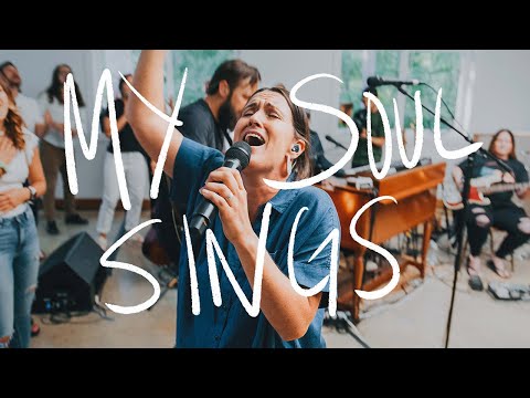 My Soul Sings - Jonathan David Helser, Melissa Helser